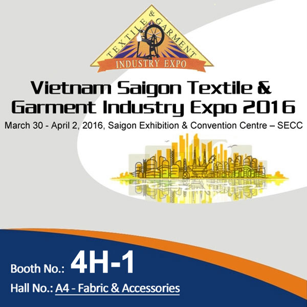 30, March - 2, April 2016 Vietnam Saigon Textile & Garment Industry Expo at HCM City, Vietnam
